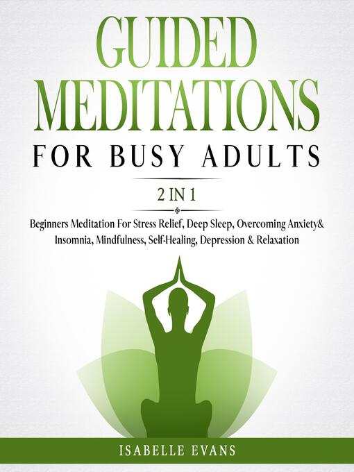 Title details for Guided Meditations For Busy Adults (2 in 1) by Isabelle Evans - Available